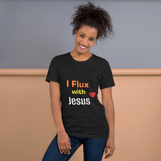 I Flux With Jesus T-Shirt